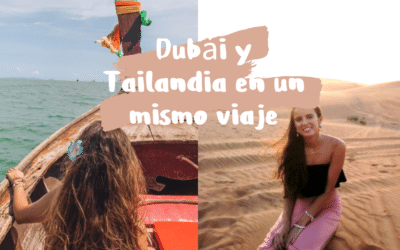 Dubái y Tailandia en un mismo viaje: cómo combinar dos destinos totalmente distintos sin ir con prisas